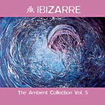 Ibizarre - The Ambient Collection vol.5